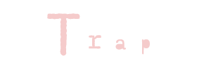 Trap　Design